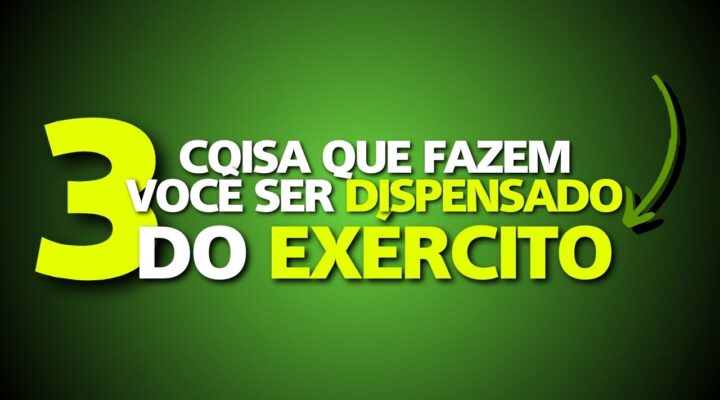 Como Ser Dispensado do Exército Brasileiro: Guia Completo e Atualizado