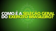 Como é a Seleção Geral do Exército Brasileiro? Tudo o que você precisa saber para se destacar.