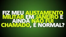Fiz meu alistamento militar em janeiro e ainda não fui chamado, é normal?